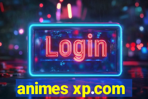 animes xp.com